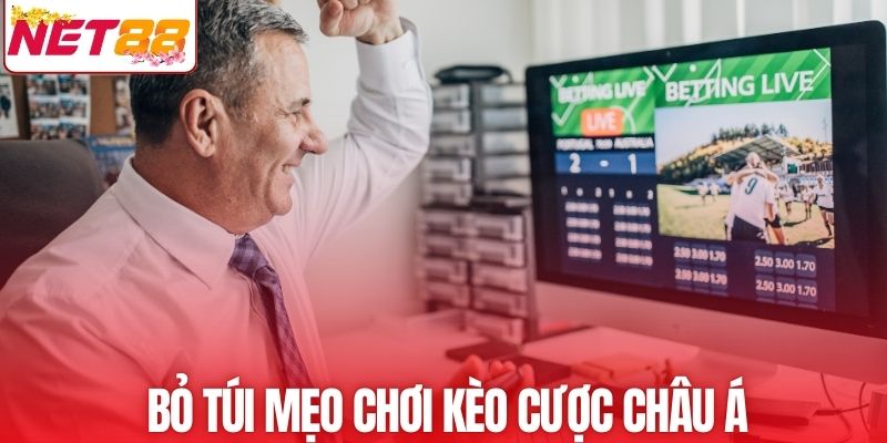 Bỏ túi mẹo chơi kèo cược châu Á