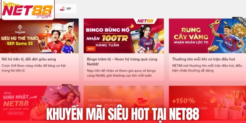 Khuyến mãi siêu HOT tại NET88 