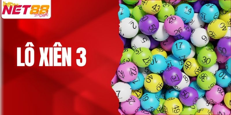 Lô Xiên 3 Là Gì? Hướng Dẫn Thành Viên Cách Áp Dụng