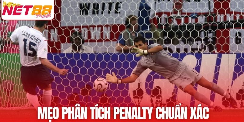 Mẹo phân tích penalty chuẩn xác cho dân newbie