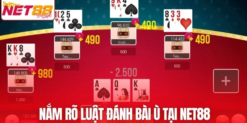 Nắm rõ luật đánh bài ù tại NET88