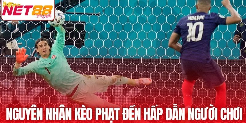 Nguyên nhân kèo phạt đền hấp dẫn người tham gia