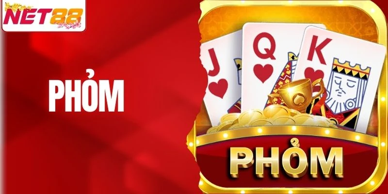Kinh Nghiệm & Cách Chơi Game Bài Phỏm Tại NET88 Hiệu Quả 