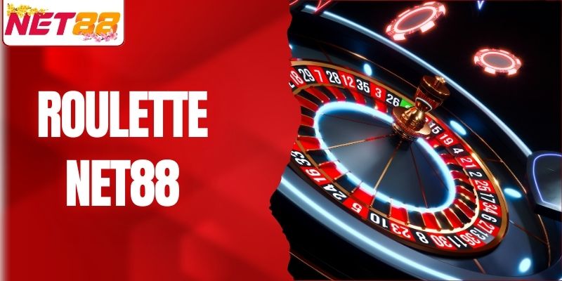 Roulette NET88 - Vòng Quay May Mắn, Nhận Thưởng Siêu Chất