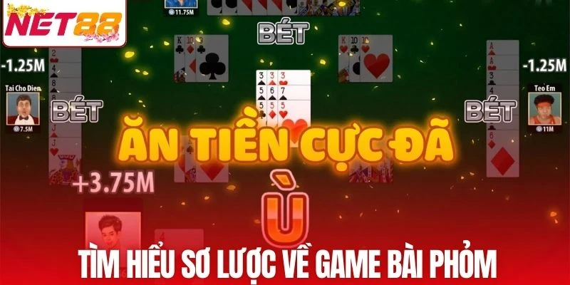 Tìm hiểu sơ lược về game bài Phỏm