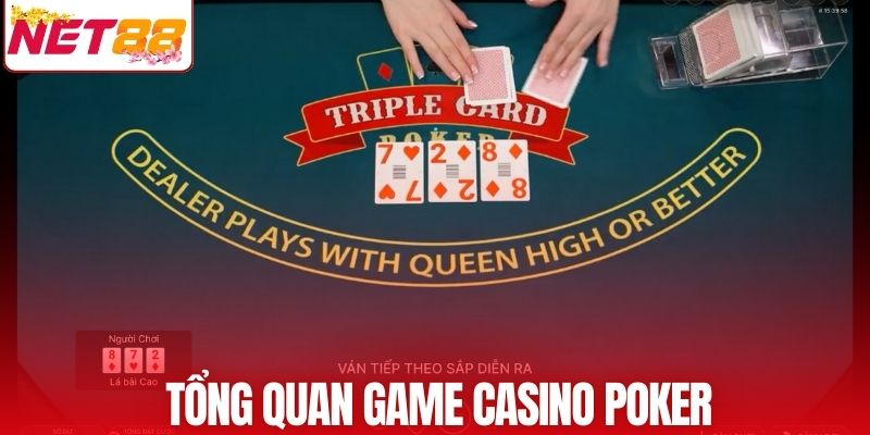 Tổng quan game casino Poker