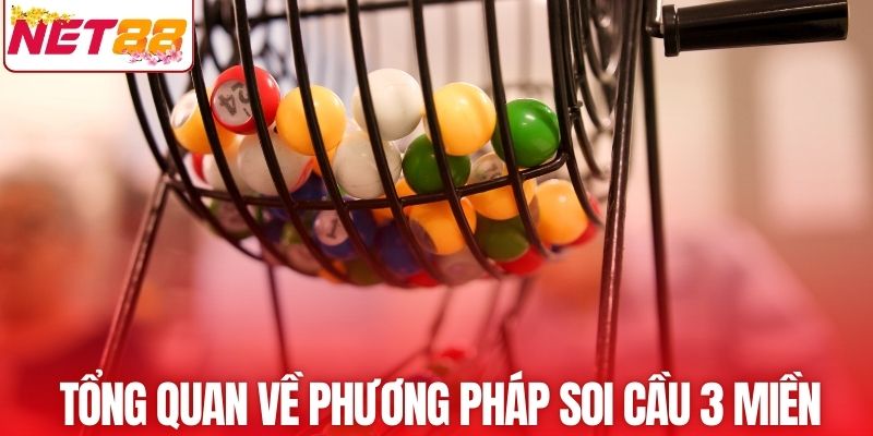 Tổng quan về phương pháp soi cầu 3 miền